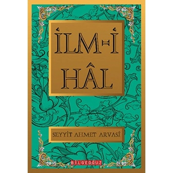 Ilm-I Hal / Bütün Eserleri Xııı Seyyid Ahmet Arvasi