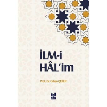 Ilm-I Hal'im Prof.dr. Orhan Çeker