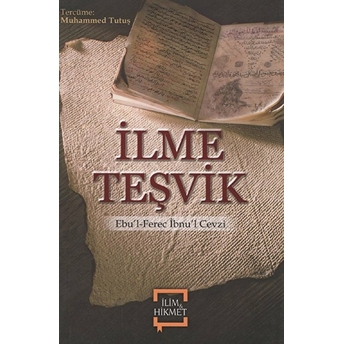 Ilme Teşvik - Ebu’l-Ferec Ibnu’l Cevzi