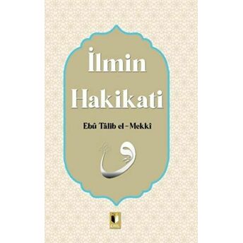 Ilmin Hakikati Ebu Talib El-Mekki