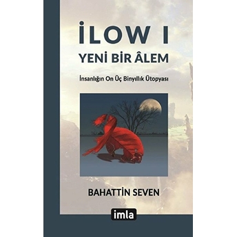 Ilow I - Yeni Bir Alem