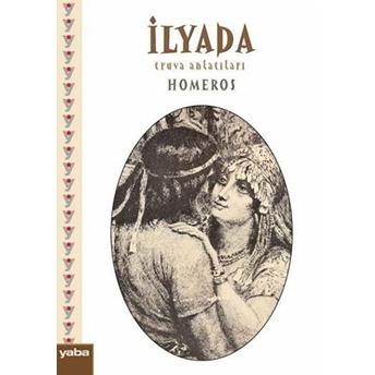 Ilyada - Truva Anlatıları