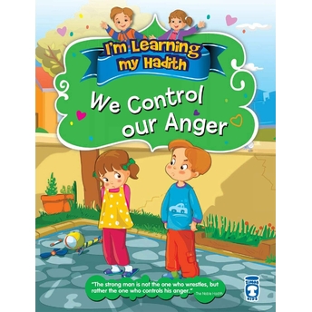 I'm Learning My Hadith - We Control Our Anger