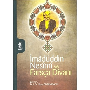 Imadüddin Nesimi Ve Farsça Divanı