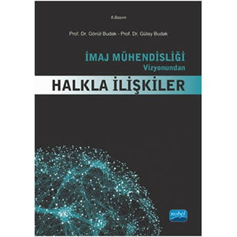 Imaj Mühendisliği Vizyonundan Halkla Ilişkiler-Gülay Budak