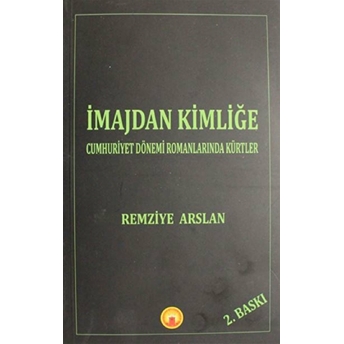 Imajdan Kimliğe Remziye Arslan