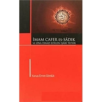 Imam Cafer Es-Sadık Ve Ona Isnad Edilen Işari Tefsir Yunus Emre Gördük