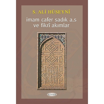 Imam Cafer Sadık A.s Ve Fikri Akımlar S. Ali Hüseyni