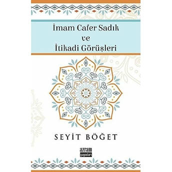 Imam Cafer Sadık Ve Itikadi Görüşleri