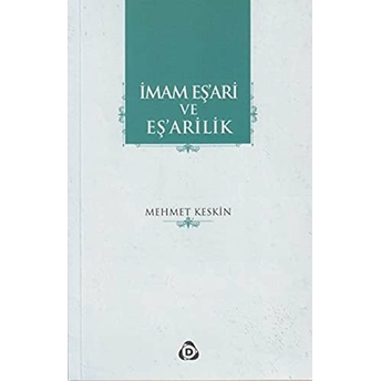 Imam Eş'ari Ve Eş'arilik Mehmet Keskin