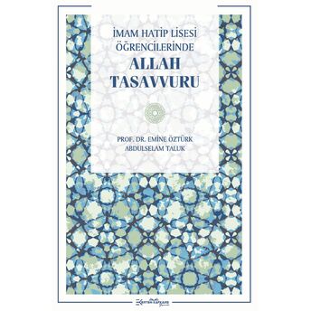 Imam Hatip Lisesi Öğrencilerinde Allah Tasavvuru Abdulselam Taluk,Emine Öztürk