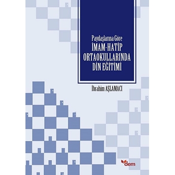 Imam Hatip Ortaokullarında Din Eğitimi Ibrahim Aşlamacı