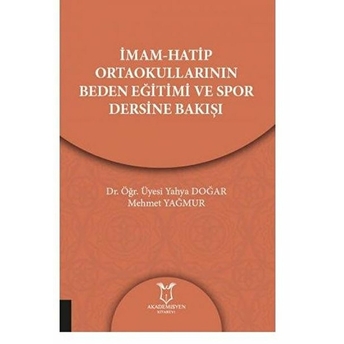 Imam-Hatip Ortaokullarının Beden Eğitimi Ve Spor Dersine Bakışı - Yahya Doğar