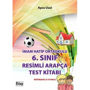 Imam Hatip Ortaokulu 6.Sınıf Resimli Arapça Test Kitabı Ayca Usul