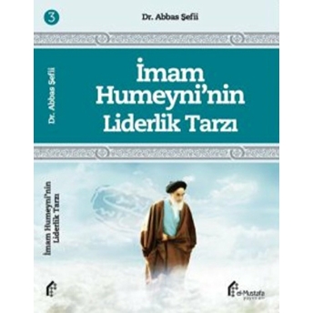 Imam Humeyni'nin Liderlik Tarzı Dr. Abbas Şefii