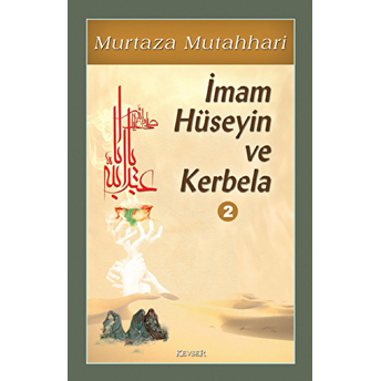 Imam Hüseyin Ve Kerbela (Cilt 2)