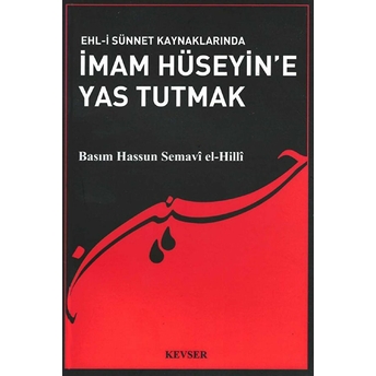 Imam Hüseyin'E Yas Tutmak Hassun Semavi El-Hilli