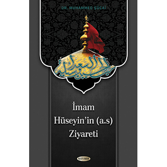 Imam Hüseyin'In (A.s) Ziyareti Muhammed Şücai