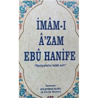 Imam-I A’zam Ebu Hanife Süleyman Kuku