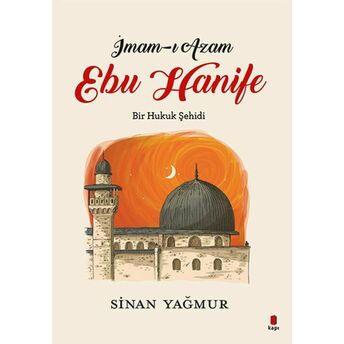 Imam-I Azam - Ebu Hanife Sinan Yağmur