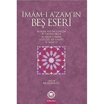 Imam-I Azamın Beş Eseri Mustafa Öz