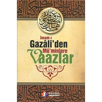 Imam-I Gazali'den Mü'minlere Vaazlar Imam Gazali