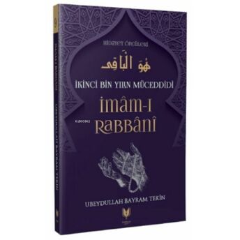 Imam-I Rabbani - Ikinci Bin Yılın Müceddidi Hidayet Öncüleri 9 Ubeydullah Bayram Tekin