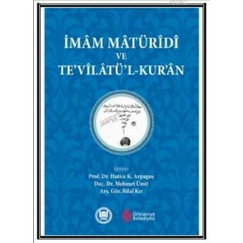 Imam Matüridi Ve Tevilatül - Kur'an Mehmet Ümit