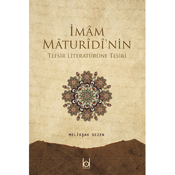 Imam Maturidi'Nin Tefsir Literatürüne Tesiri Melikşah Sezen