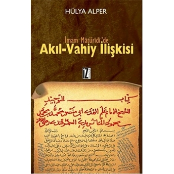 Imam Matüridi'de Akıl-Vahiy Ilişkisi Hülya Alper