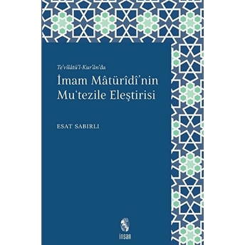 Imam Mâturîdî'nin Mu'tezile Eleştirisi Esat Sabırlı