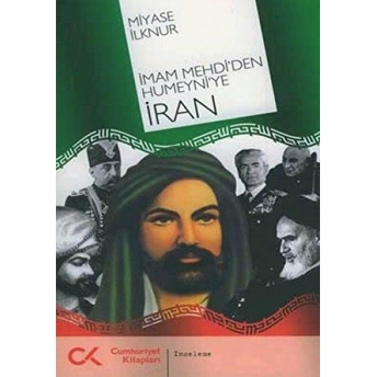 Imam Mehdi’den Humeyni’ye Iran Miyase Ilknur