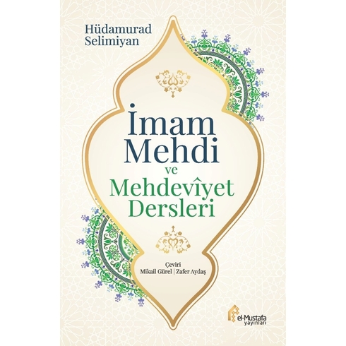 Imam Mehdi Ve Mehdevîyet Dersleri Hudamurat Selimîyan