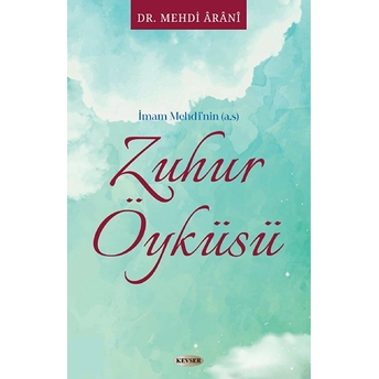 Imam Mehdi'Nin (A.s) Zuhur Öyküsü Mehdi Arani