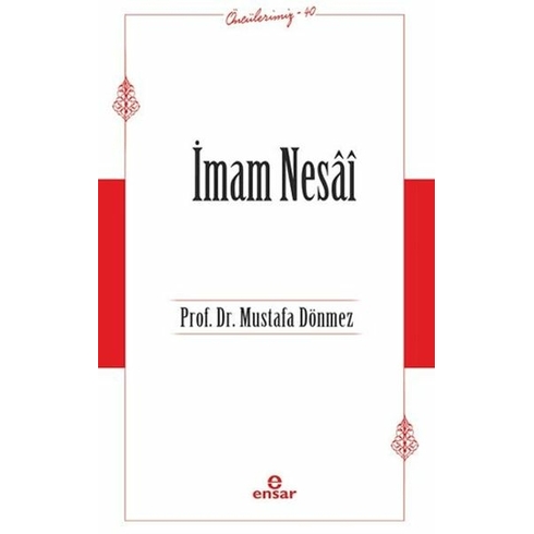 Imam Nesai (Öncülerimiz-40) Mustafa Dönmez