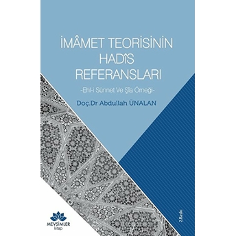 Imamet Teorisinin Hadis Referansları Abdullah Ünalan