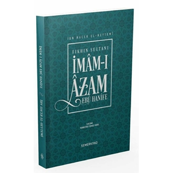 Imamı Azam Ebu Hanife Ibn Hacer El-Heytemi