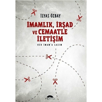 Imamlık Irşad Ve Cemaatle Iletişim Ilyas Özbay