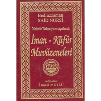 Iman - Küfür Muvazeneleri Ciltli Bediüzzaman Said Nursi