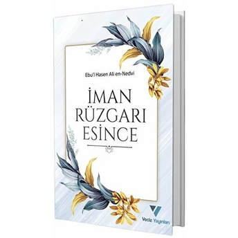 Iman Rüzgarı Esince Ebul Hasen Ali En-Nedvî