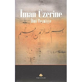 Iman Üzerine Takiyyuddin Ibn Teymiyye