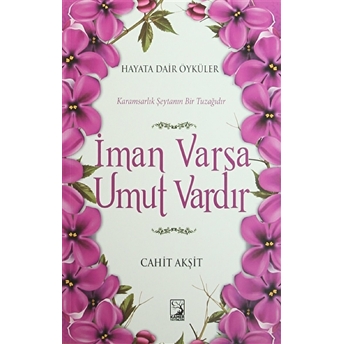 Iman Varsa Umut Vardır Cahit Akşit