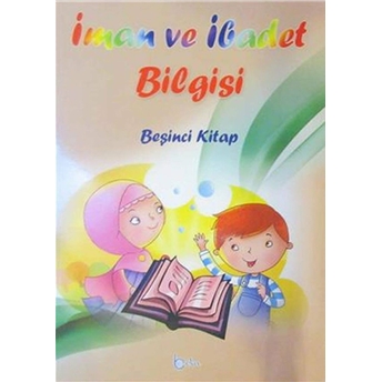 Iman Ve Ibadet Bilgisi (Beşinci Kitap) Osman Arpaçukuru