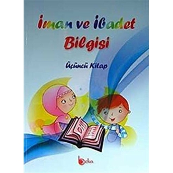 Iman Ve Ibadet Bilgisi : Üçüncü Kitap