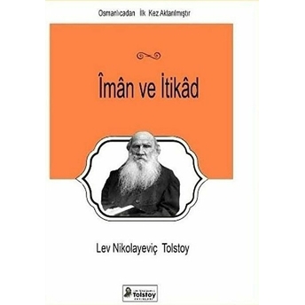 Îmân Ve Itıkâd -Lev Nikolayeviç Tolstoy