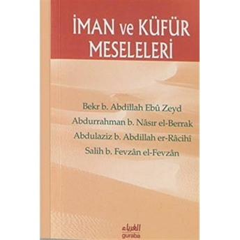 Iman Ve Küfür Meseleleri Bekr B. Abdullah Ebu Zeyd