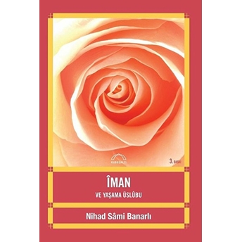 Iman Ve Yaşama Üslubu Nihad Sami Banarlı