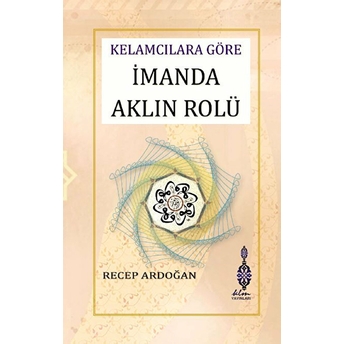 Imanda Aklın Rolü Ciltli Recep Ardoğan