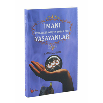 Imanı Yaşayanlar Said Özdemir