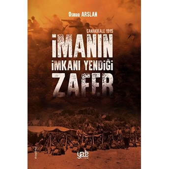 Imanın Imkanı Yendiği Zafer - Osman Arslan